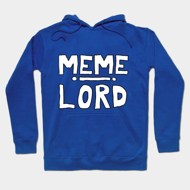 Meme Lord Hoodie by jdude